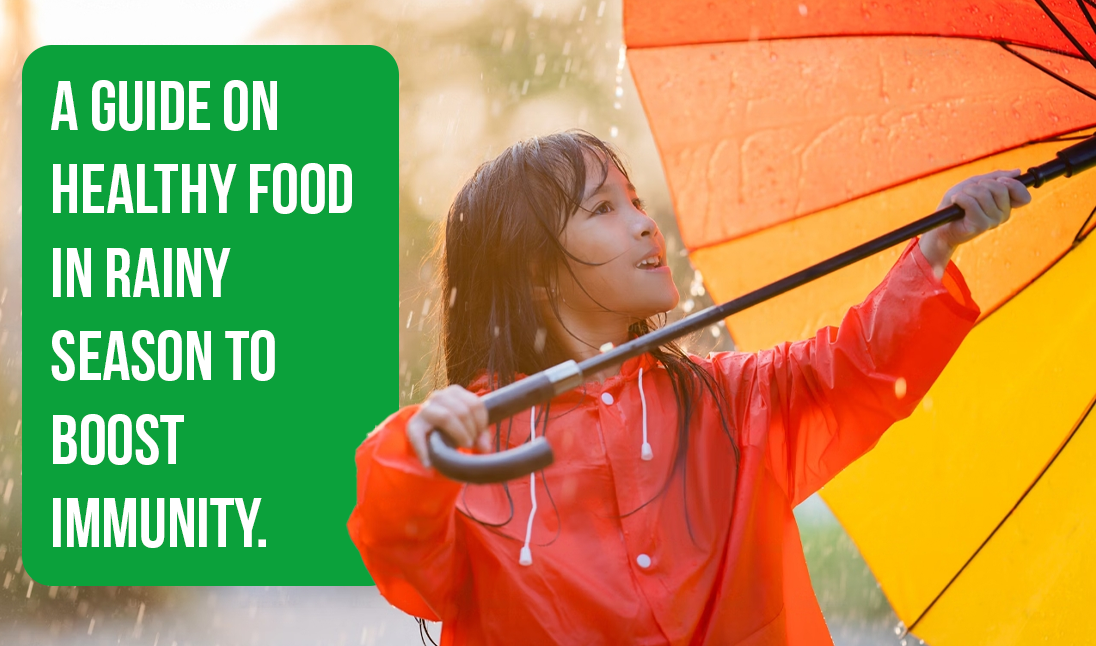 A guide on healthy food in rainy season to boost immunity.