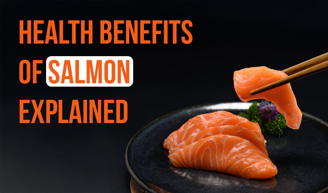 Salmon Health Benefits: Explained!