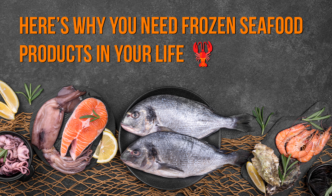 7 reasons why you should include frozen seafood in your routine